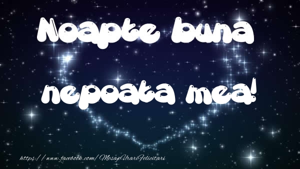 Felicitari de noapte buna pentru Nepoata - Noapte buna nepoata mea!