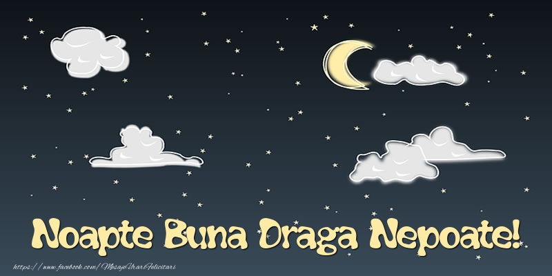 Felicitari de noapte buna pentru Nepot - Noapte Buna draga nepoate!