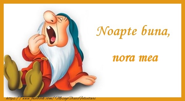 Felicitari de noapte buna pentru Nora - Noapte buna nora mea