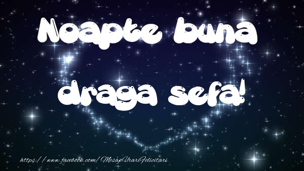 Felicitari de noapte buna pentru Sefa - Noapte buna draga sefa!