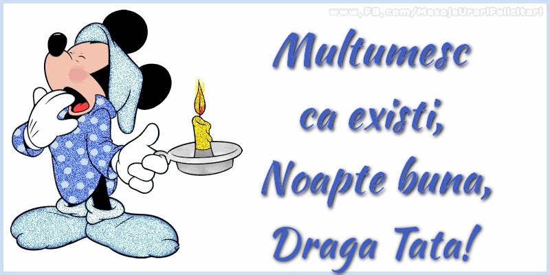 Felicitari de noapte buna pentru Tata - Multumesc ca existi, Noapte buna, draga tata