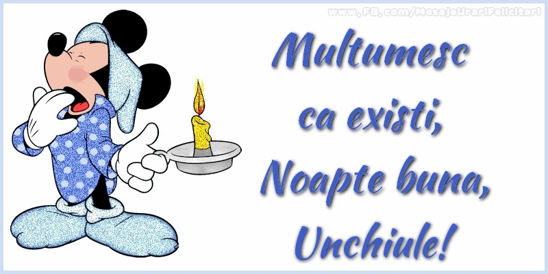 Felicitari de noapte buna pentru Unchi - Multumesc ca existi, Noapte buna, unchiule