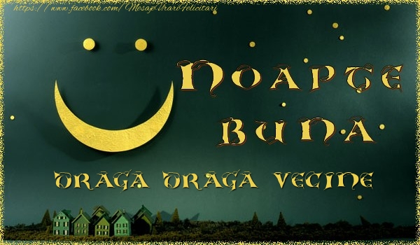 Felicitari de noapte buna pentru Vecin - Noapte buna draga vecine