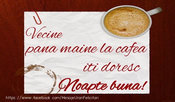 Felicitari de noapte buna pentru Vecin - Vecine pana maine la cafea iti doresc Noapte buna!