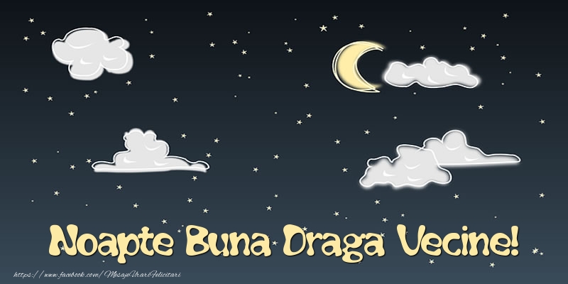 Felicitari de noapte buna pentru Vecin - Noapte Buna draga vecine!