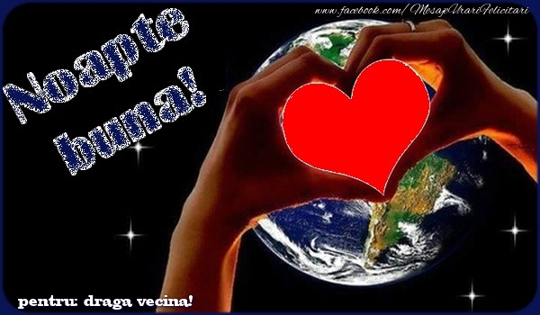 Felicitari de noapte buna pentru Vecina - Noapte buna, pentru: draga vecina!