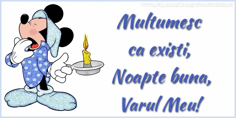 Felicitari de noapte buna pentru Verisor - Multumesc ca existi, Noapte buna, varul meu