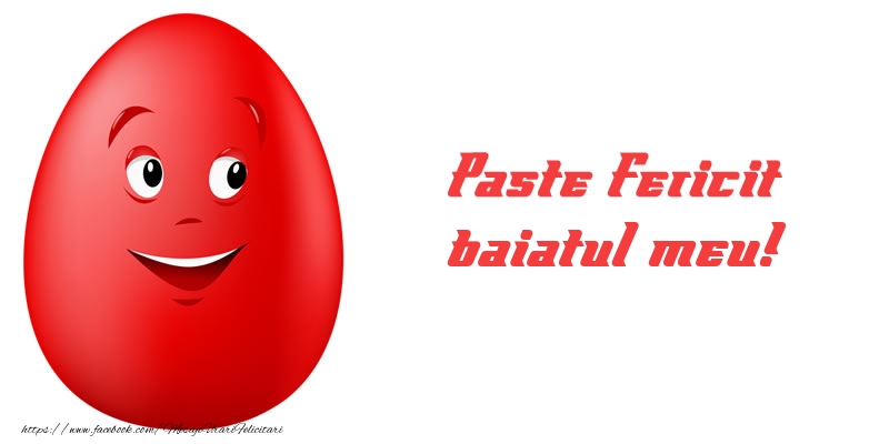 Felicitari de Paste pentru Baiat - Paste Fericit baiatul meu!