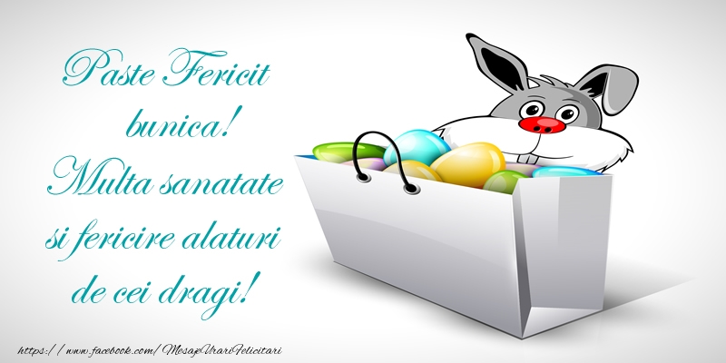 Felicitari de Paste pentru Bunica - Paste Fericit bunica! Multa sanatate si fericire alaturi de cei dragi!