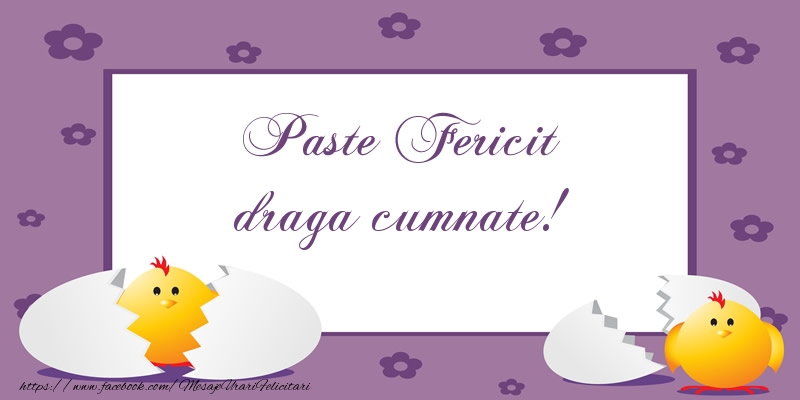 Felicitari de Paste pentru Cumnat - Paste Fericit draga cumnate!