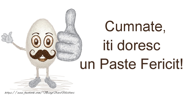 Felicitari de Paste pentru Cumnat - Cumnate, iti doresc un Paste Fericit!