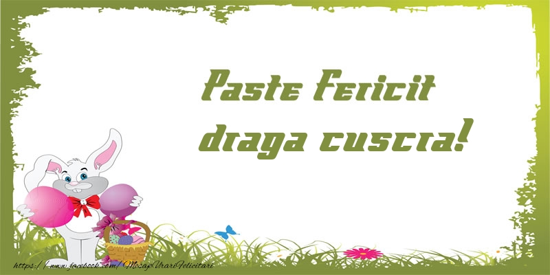 Felicitari de Paste pentru Cuscra - Paste Fericit draga cuscra!