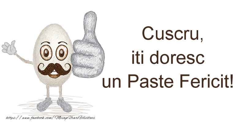 Felicitari de Paste pentru Cuscru - Cuscru, iti doresc un Paste Fericit!