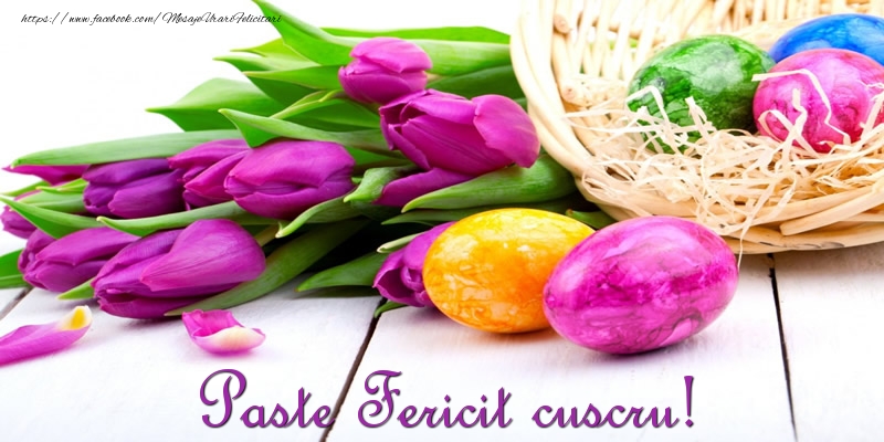 Felicitari de Paste pentru Cuscru - Paste Fericit cuscru!