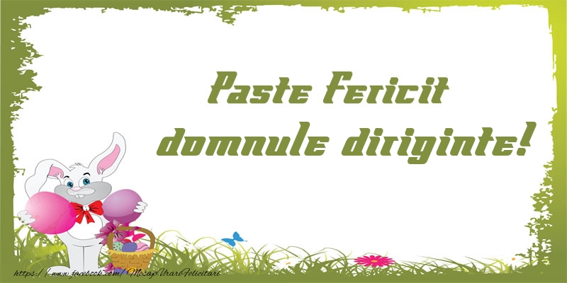 Felicitari de Paste pentru Diriginte - Paste Fericit domnule diriginte!