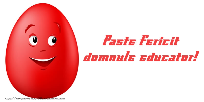 Felicitari de Paste pentru Educator - Paste Fericit domnule educator!