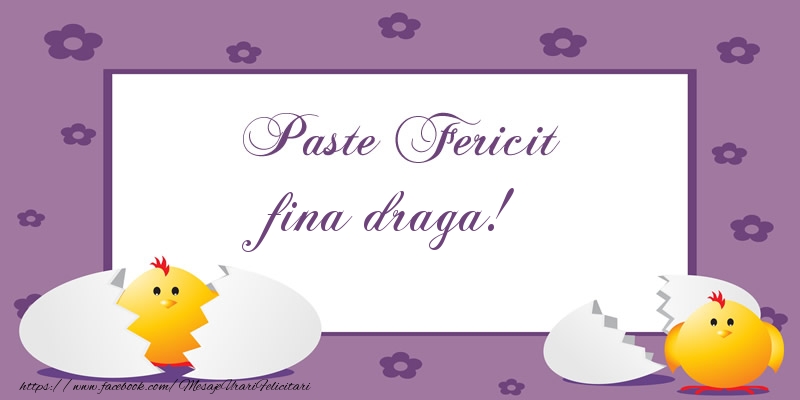 Felicitari de Paste pentru Fina - Paste Fericit fina draga!