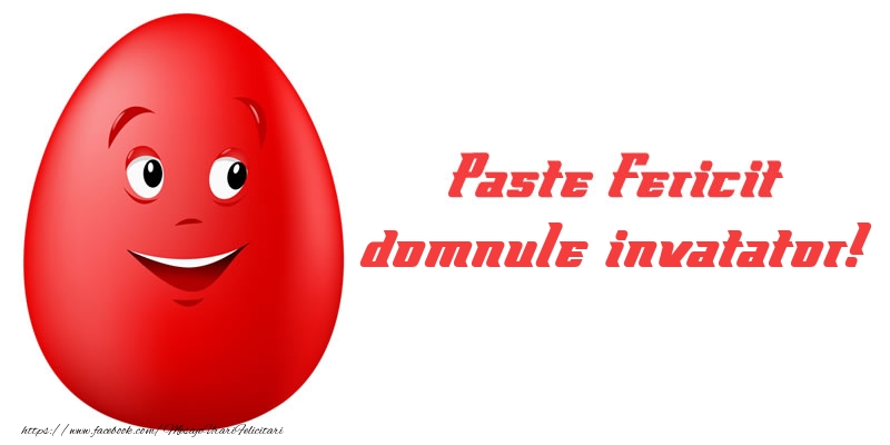 Felicitari de Paste pentru Invatator - Paste Fericit domnule invatator!