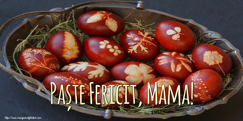 Felicitari de Paste pentru Mama - Paște Fericit, mama!