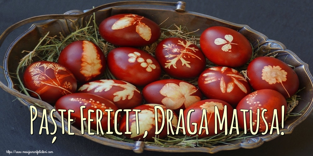 Felicitari de Paste pentru Matusa - Paște Fericit, draga matusa!