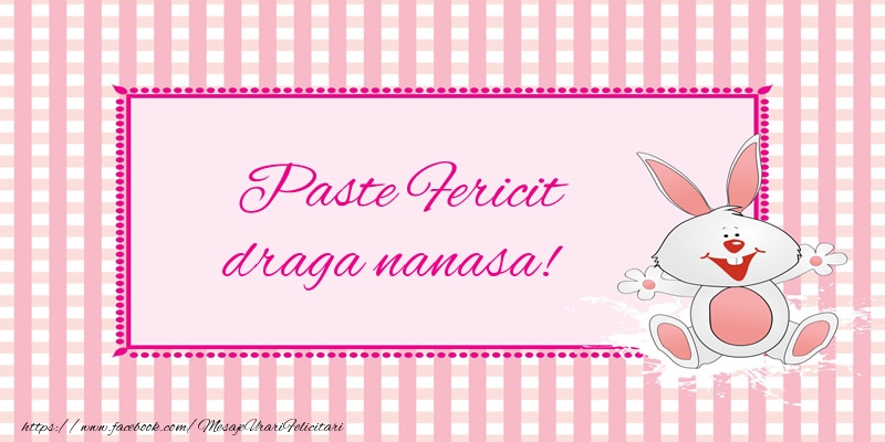 Felicitari de Paste pentru Nasa - Paste Fericit draga nanasa!