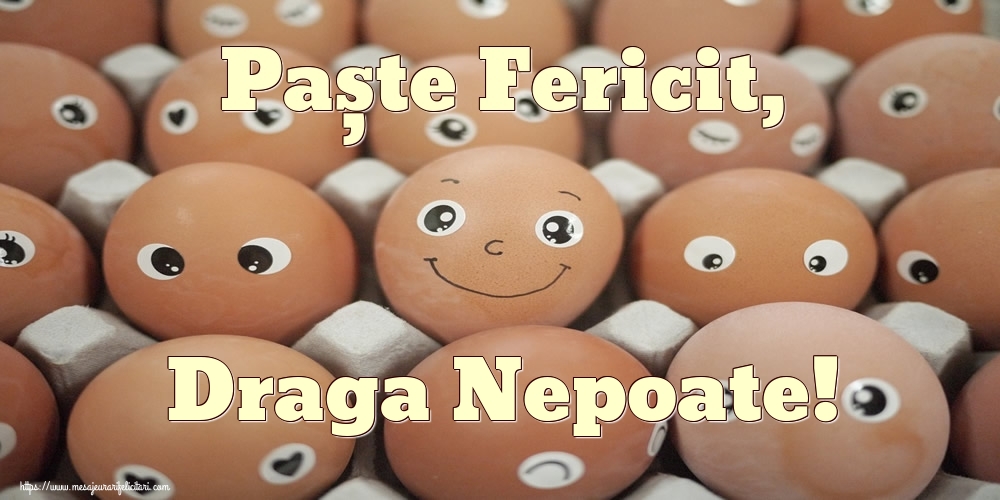 Felicitari de Paste pentru Nepot - Paște Fericit, draga nepoate!