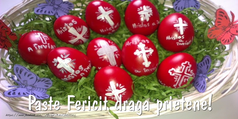 Felicitari de Paste pentru Prieten - Paste Fericit draga prietene!