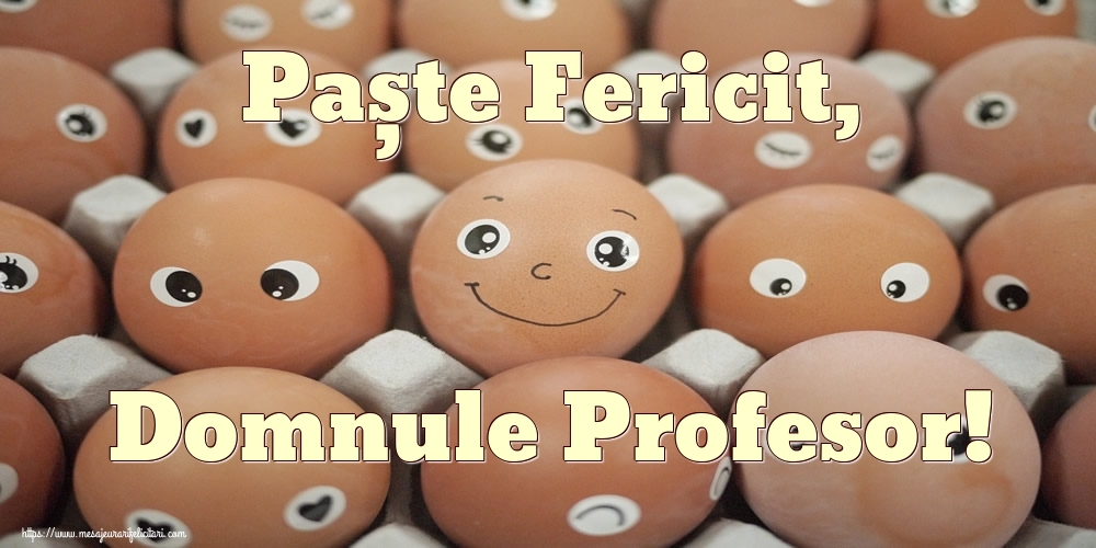 Felicitari de Paste pentru Profesor - Paște Fericit, domnule profesor!