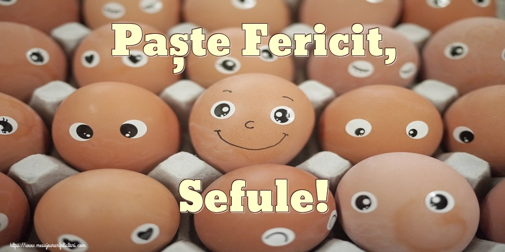 Felicitari de Paste pentru Sef - Paște Fericit, sefule!