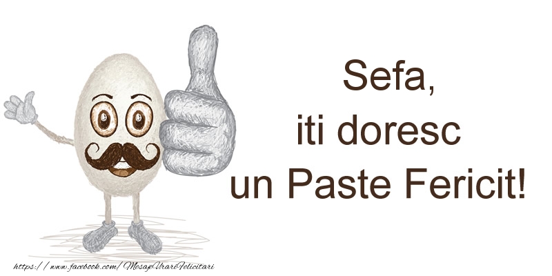 Felicitari de Paste pentru Sefa - Sefa, iti doresc un Paste Fericit!