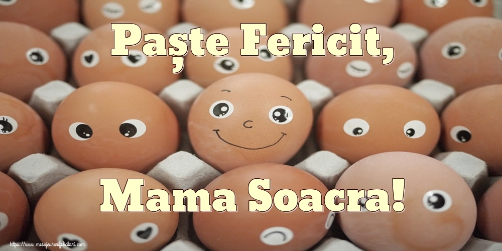 Felicitari de Paste pentru Soacra - Paște Fericit, mama soacra!