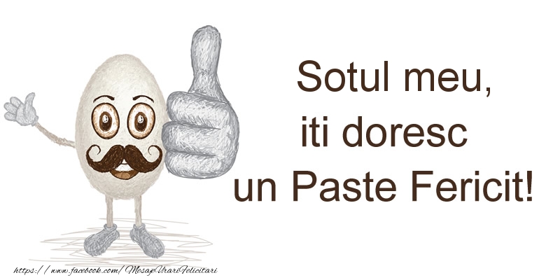 Paste Sotul meu, iti doresc un Paste Fericit!