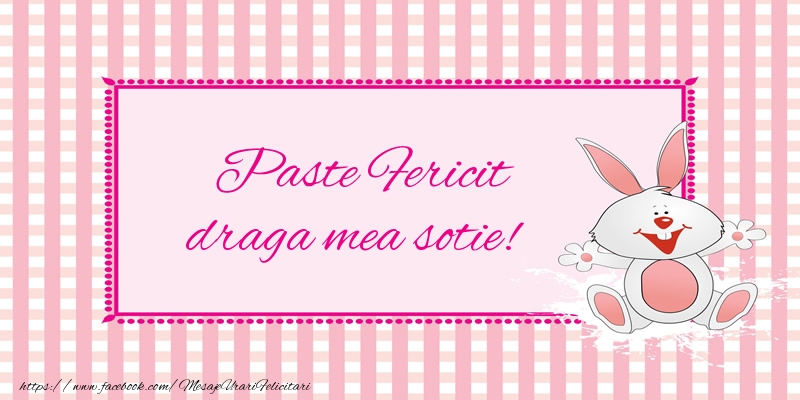 Felicitari de Paste pentru Sotie - Paste Fericit draga mea sotie!