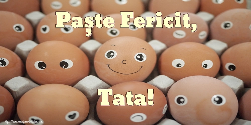 Felicitari de Paste pentru Tata - Paște Fericit, tata!