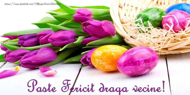 Felicitari de Paste pentru Vecin - Paste Fericit draga vecine!