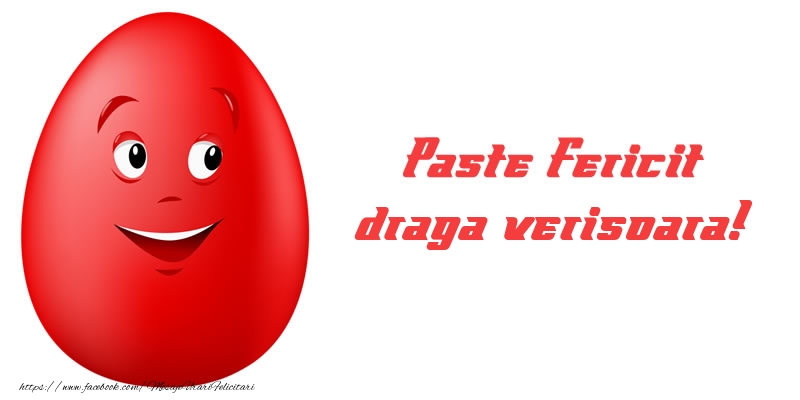 Felicitari de Paste pentru Verisoara - Paste Fericit draga verisoara!
