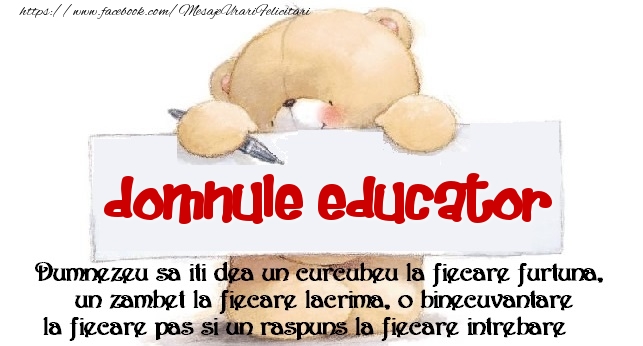 Felicitari de prietenie pentru Educator - Mesaj pentru prieteni! domnule educator