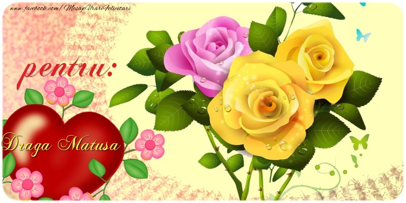 Felicitari de prietenie pentru Matusa - pentru: draga matusa