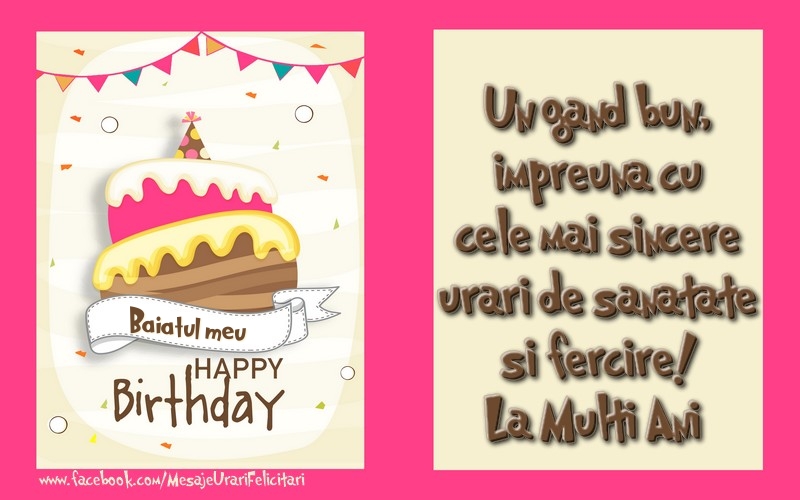 Felicitari de zi de nastere pentru Baiat - Un gand bun, impreuna cu cele mai sincere urari de sanatate si fercire! La Multi Ani baiatul meu