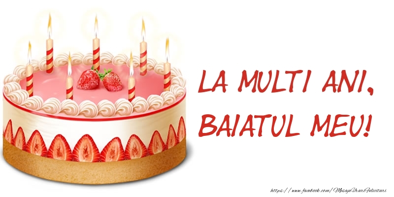 Felicitari de zi de nastere pentru Baiat - La multi ani, baiatul meu! Tort
