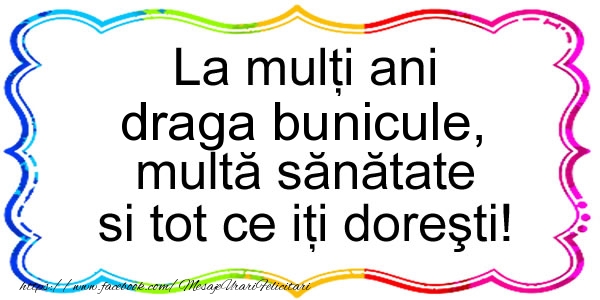 Felicitari de zi de nastere pentru Bunic - La multi ani draga bunicule, multa sanatate si tot ce iti doresti!