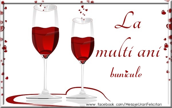 Felicitari de zi de nastere pentru Bunic - La multi ani bunicule