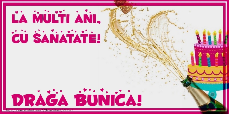 Felicitari de zi de nastere pentru Bunica - La multi ani, cu sanatate! draga bunica