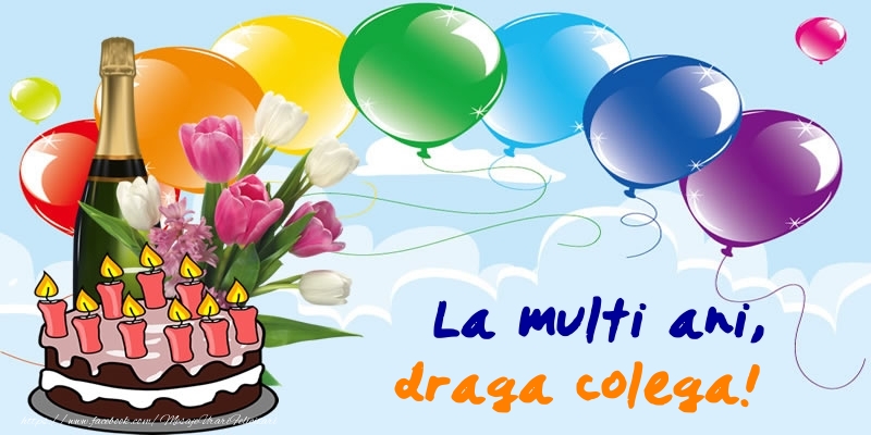 Felicitari de zi de nastere pentru Colega - La multi ani, draga colega!