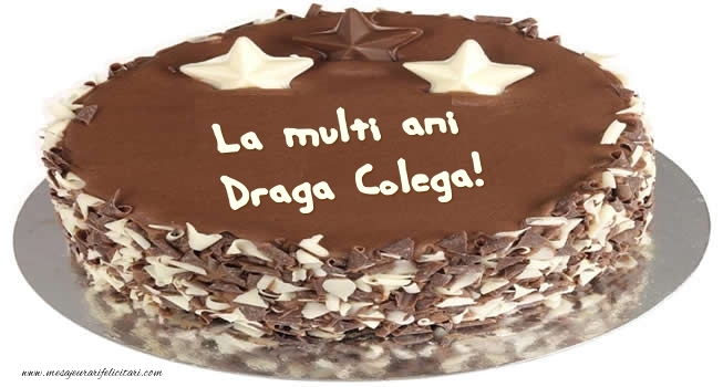 Felicitari de zi de nastere pentru Colega - Tort La multi ani draga colega!