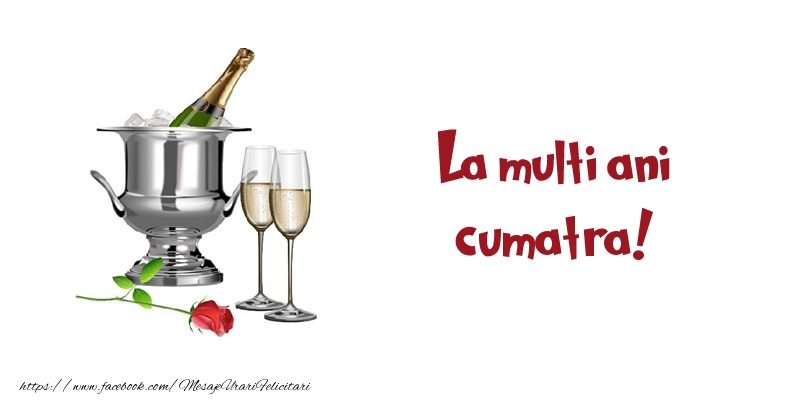 Felicitari de zi de nastere pentru Cumatra - La multi ani cumatra!