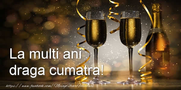 Felicitari de zi de nastere pentru Cumatra - La multi ani draga cumatra!