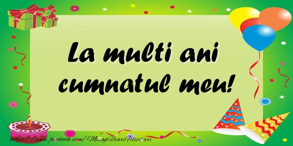 Felicitari de zi de nastere pentru Cumnat - La multi ani cumnatul meu!