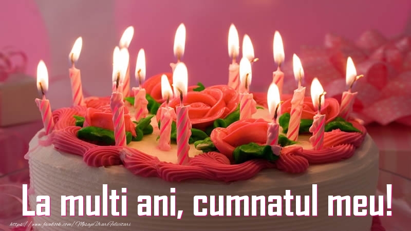 Felicitari de zi de nastere pentru Cumnat - La multi ani, cumnatul meu!