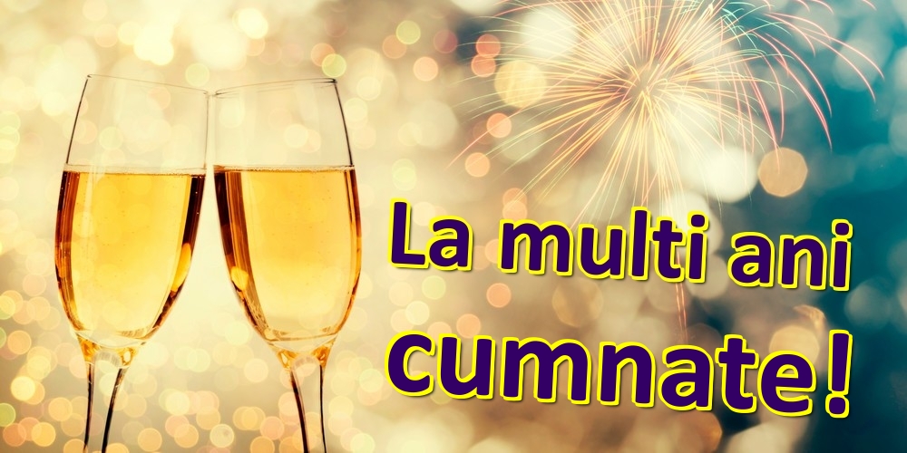 Felicitari de zi de nastere pentru Cumnat - La multi ani cumnate!